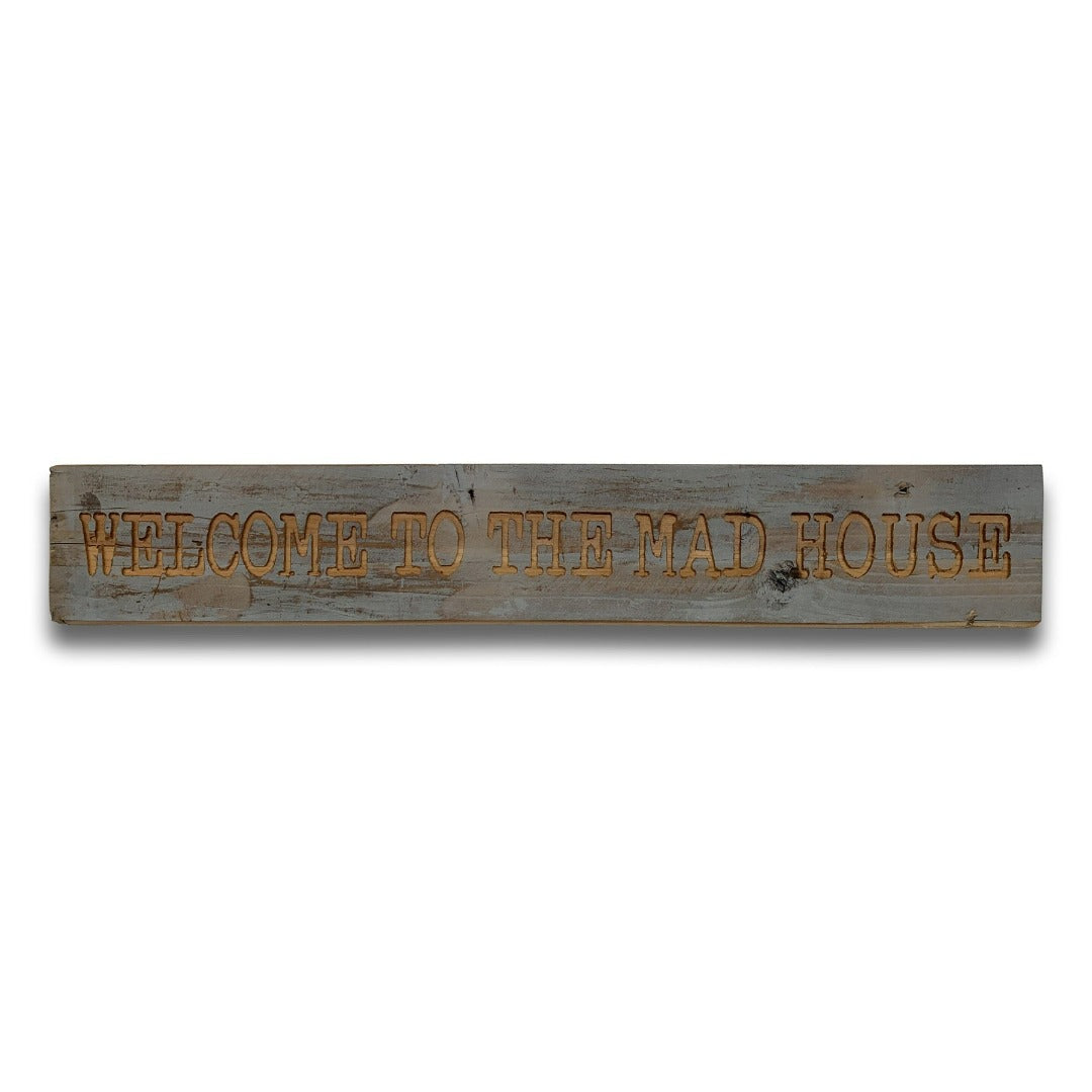 Mad House Grey Wash Wooden Message Plaque | Taylors on the High Street